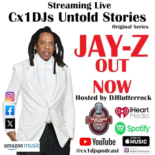 Cx1DJs We Do Things Different Podcast "Untold Stories of Jay-Z" hosted by DJButterrock