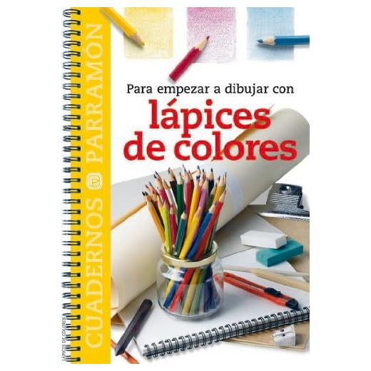 Para empezar a dibujar con lápices de colores (Cuadernos parramón)