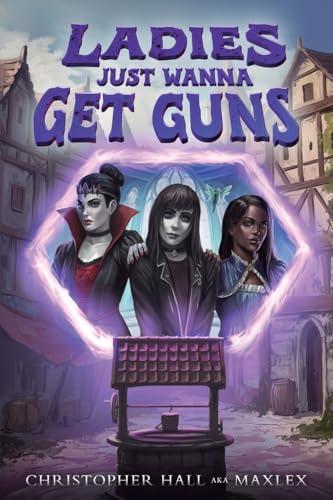 Cover of Ladies Just Wanna Get Guns