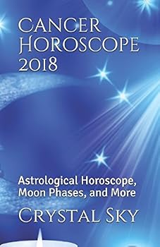 Paperback Cancer Horoscope 2018: Astrological Horoscope, Moon Phases, and More (2018 Horoscopes) Book