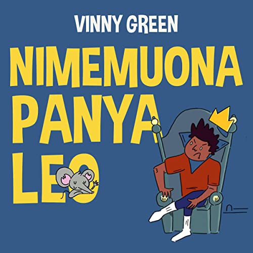Nimemuona Panya Leo [I Saw a Mouse Today] by Vinny Green episode artwork