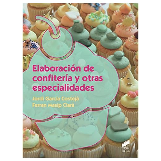 Elaboración de confitería y otras especialidades: 15 (Industrias alimentarias)