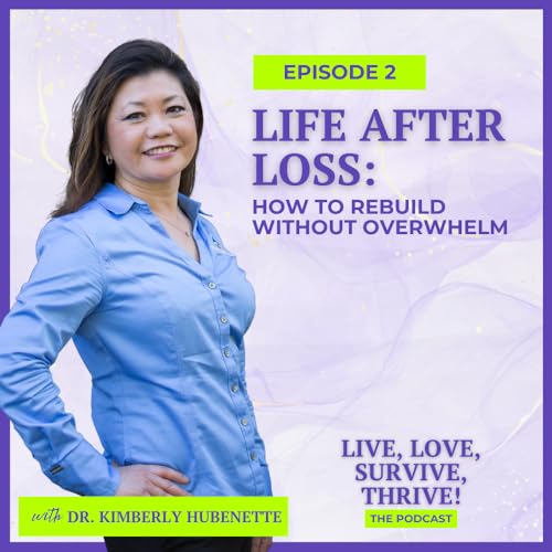 Life After Loss: How to Rebuild Without Overwhelm cover art