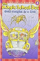 The Magic School Bus Gets Caught in a Web 0545035872 Book Cover