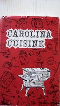 Hardcover Carolina Cuisine: A Collection of Recipes Compiled and Edited by the Junior Assembly of Anderson SC Book