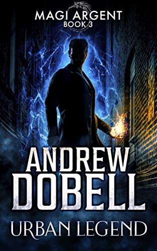 Urban Legend: An Urban Fantasy Thriller (Magi Argent Book 3)