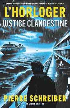 Justice Clandestine: une enquête de l'horloger (thriller policier) (French Edition)
