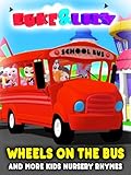 Wheels on the Bus and More Kids Nursery Rhymes - Luke & Lily