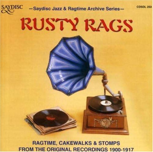 Rusty Rags: Ragtime Cakewalks & Stomps From