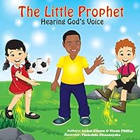 The Little Prophet : Hearing God's Voice 1796929018 Book Cover