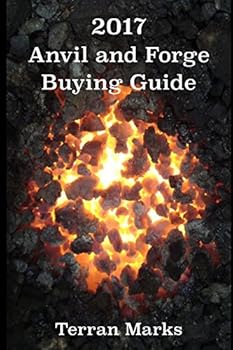 Paperback 2017 Anvil and Forge Buying Guide (Blacksmith Books) Book