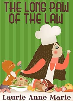 The Long Paw Of The Law (Ashley Crane Cozy Mystery Book 1) by [Laurie Anne Marie]
