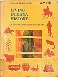 Living Indiana history;: A story of people from many lands