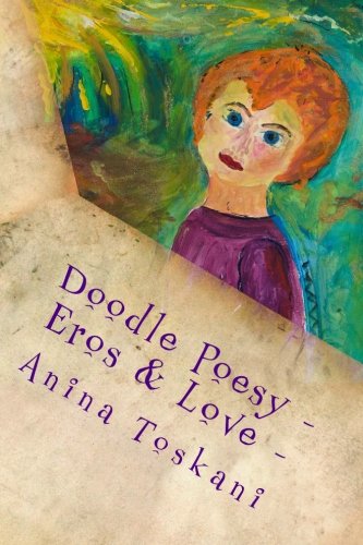 Doodle Poesy - Eros & Love -: jugendfrei - tugendfrei - sexy Doodle Poesy - Eros & Love -: jugendfrei - tugendfrei - sexy