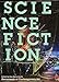 Science Fiction (Whitechapel: Documents of Contemporary Art)