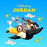  Celebrating Jordan: Personalized Baby Books & Personalized Baby Gifts (Celebrating: Personalized Book for Baby Girl & Boy, Toddler, Showers, Birthdays)