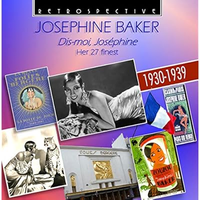 Josephine Baker: Dis-Moi, Josephine, her 27 Finest