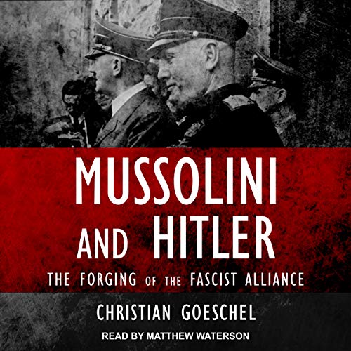 Mussolini and Hitler by Christian Goeschel episode artwork