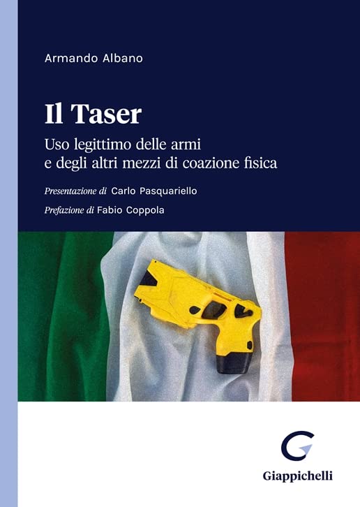 Il Taser. Uso legittimo delle armi e altri mezzi di coercizione fisica