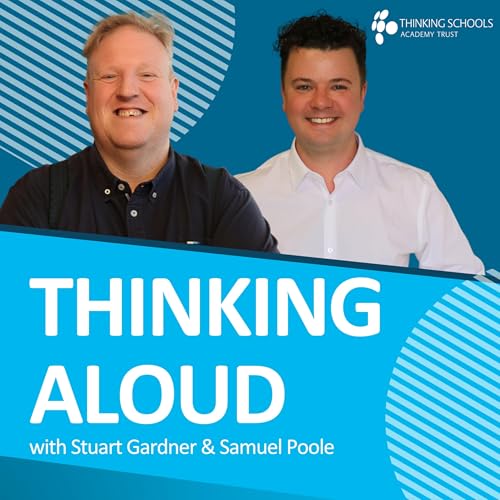 Introducing Thinking Aloud: A new education sector podcast by Thinking Schools Academy Trust