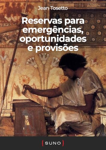Reservas para emergências, oportunidades e provisões (Coleção Suno E-books Curtos Livro 6)