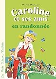  Caroline et ses amis en randonnée (Petits brochés)