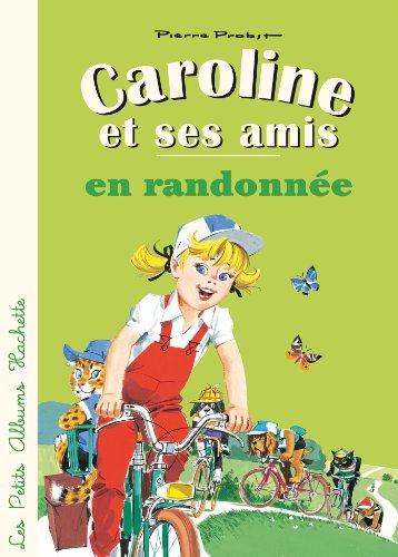Télécharger Caroline et ses amis en randonnée (Petits brochés) Livre PDF Gratuit