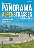 Die schönsten Panorama-Alpenstrassen für Motorradfahrer: 30 Höhenstraßen mit Ausblick