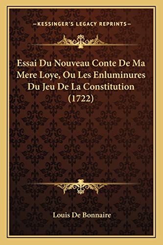 9781165424986 Essai Du Nouveau Conte De Ma Mere Loye, Ou Les Enluminures Du Jeu De La Constitution (1722)