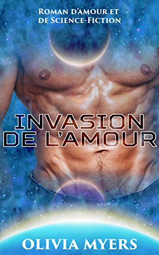 Amazon Com Roman D Amour Et De Science Fiction Invasion De L Amour Belles Femmes Grande Taille Enlevement Par Extraterrestre Grossesse Science Fiction Romance Fantastique Nouvelles French Edition Ebook Myers Olivia Kindle Store