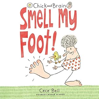 Chick and Brain: Smell My Foot! Audiolibro Por Cece Bell arte de portada