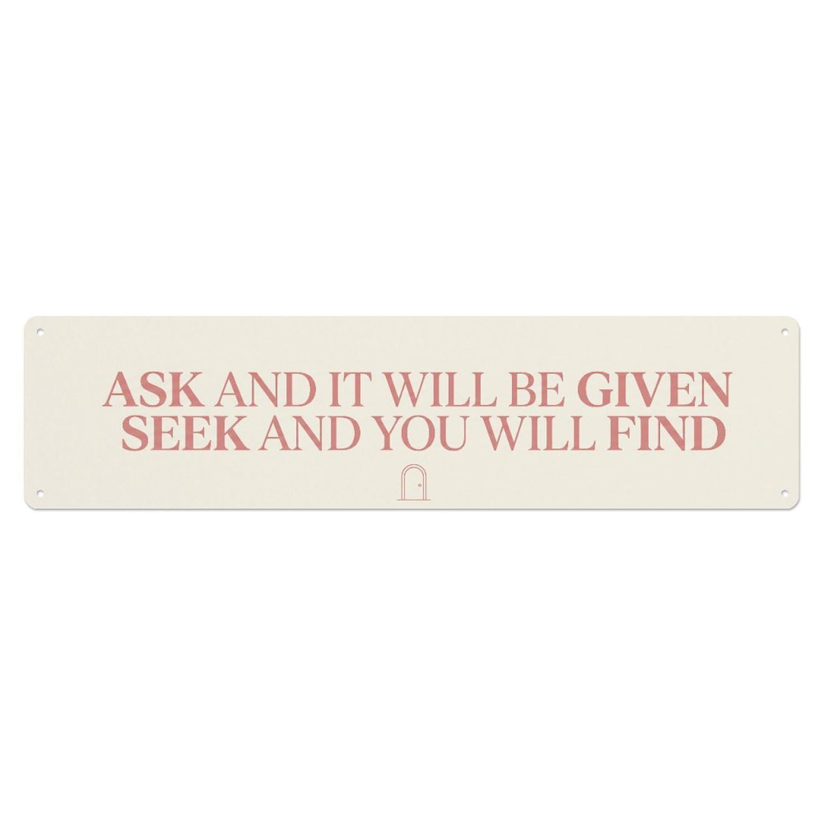 Fyrn Style Ask Receive Seek Scripture Bible Verse Positive Metal Tin Sign