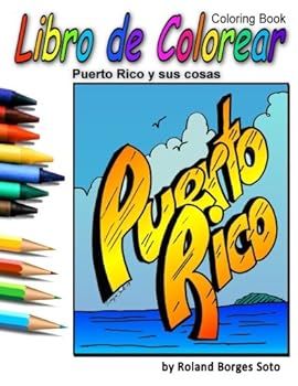 Paperback Puerto Rico y sus cosas: Libro de Colorear / Coloring Book (Coleccion de Puerto Rico) Book