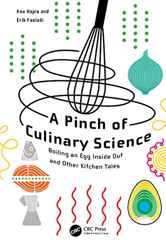 A Pinch Of Culinary Science Boiling An Egg Inside Out And Other Kitchen Tales 1 Hopia Anu Inkeri Fooladi Erik Cyrus Amazon Com