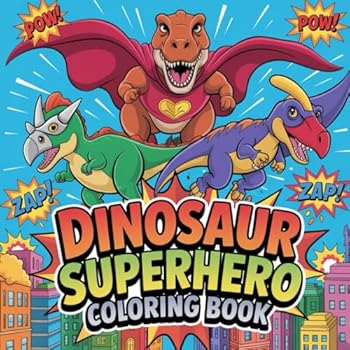 Dinosaur Superhero Coloring Book: fun dinosaur coloring book for kids, superhero coloring book for boys, dino adventure coloring book, coloring book ... book, comic dinosaur coloring book for fun