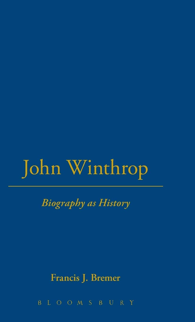 John Winthrop: Biography As History