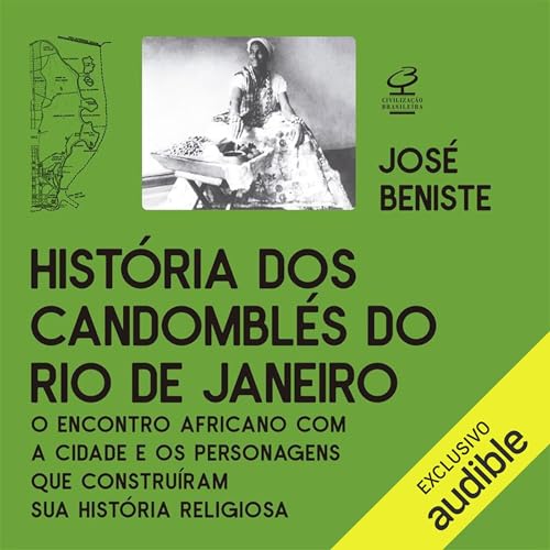 História dos candomblés do Rio de Janeiro Audiolivro Por José Beniste capa