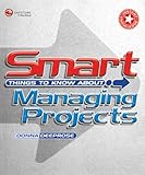 Smart Things to Know About Managing Projects