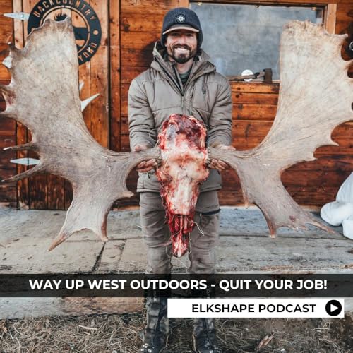 WAY UP WEST OUTDOORS - Steven Laughter (ElkShape Podcast) Podcast Por  arte de portada