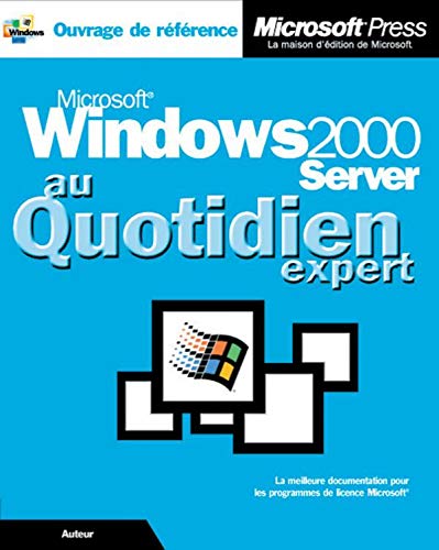 Amazon.com: Microsoft Windows 2000 Server au quotidien Expert (avec CD ...