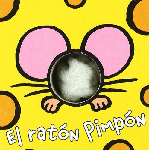 El ratón Pimpón (Castellano - A PARTIR DE 0 AÑOS - MANIPULATIVOS (LIBROS PARA TOCAR Y JUGAR), POP El ratón Pimpón (Castellano - A PARTIR DE 0 AÑOS - MANIPULATIVOS (LIBROS PARA TOCAR Y JUGAR), POP