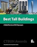 Best Tall Buildings: A Global Overview of 2015 Skyscrapers; CTBUH Awards