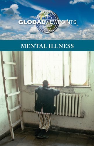 Mental Illness (Global Viewpoints)      [Print Replica] Kindle Edition