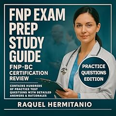 FNP Exam Prep Study Guide - FNP BC Certification Review - Practice Questions Edition Audiolibro Por Raquel Hermitanio arte de portada