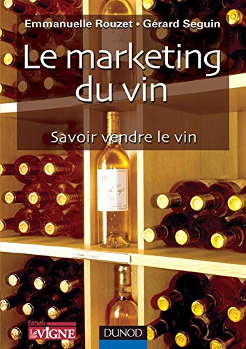 Le Marketing du Vin : Savoir vendre le vin
