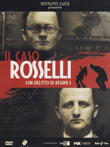 Il caso Rosselli - (Un delitto di regime)