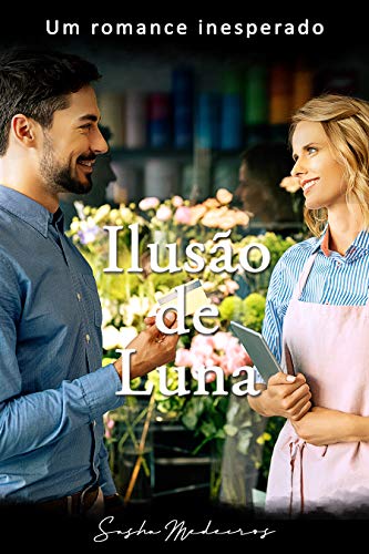 Ilusão de Luna: Um romance inesperado