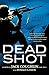 Dead Shot (Kyle Swanson Sniper Novels)