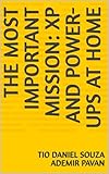  The most important Mission: XP and Power-Ups at home (English Edition)