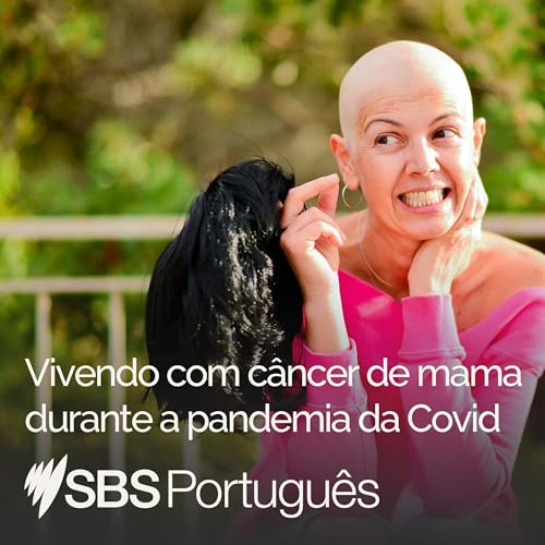 Living with Breast Cancer During a Pandemic - Vivendo com câncer de mama durante a pandemia da Covid Titelbild